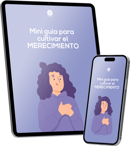 Mini guía para cultivar el merecimiento